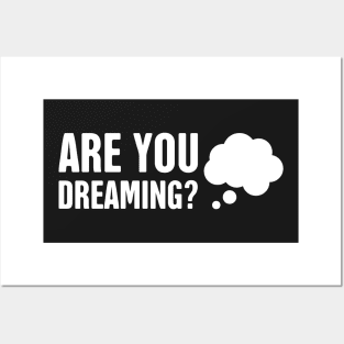 Are You Dreaming? | Lucid Dream Reality Check Posters and Art